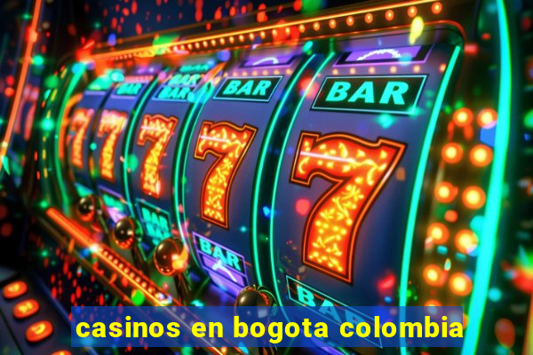 casinos en bogota colombia